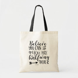 Geloof erin & JE BENT AL HALVERWEG Custom Tote Bag