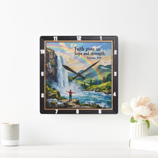 Geloof geeft ons hoop en kracht. Romeinen 15:13 Vierkante Klok (Huis)