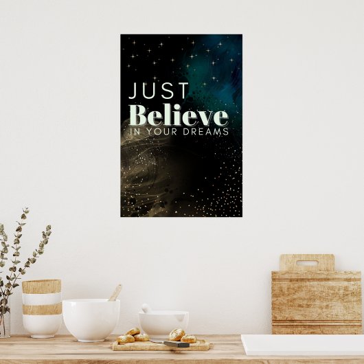 Geloof gewoon in je dromen poster (Keuken)