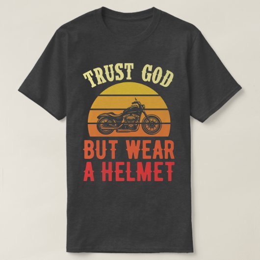 Geloof God, maar Draag een helm Funny Christelijke T-shirt (Design voorkant)