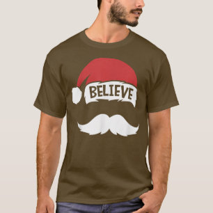 Geloof het citaat op Santa Hat Mustache Family Reu T-shirt