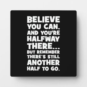 Geloof het - Grappig succes Motivatie Fotoplaat