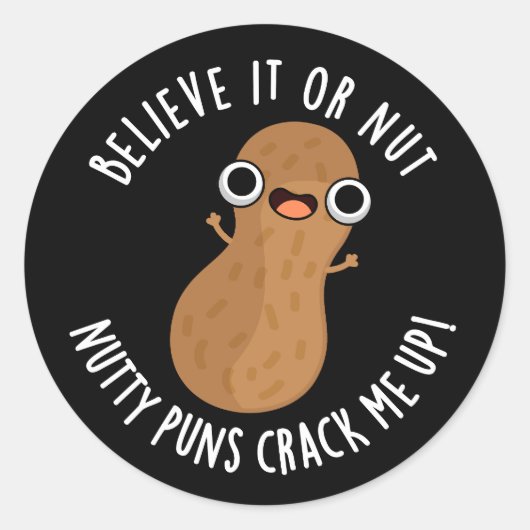 Geloof het of niet Nutty Punks bedekken me donker  Ronde Sticker (Voorkant)