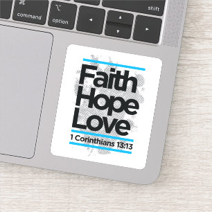 Geloof Hoop Liefde, 1 Korintiërs 13:13 Sticker