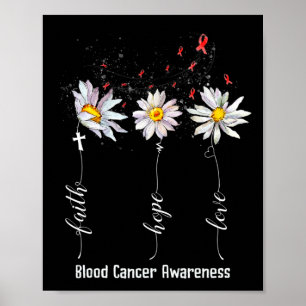 Geloof Hoop Liefde Bloedkanker Bewustzijn Bloem Ca Poster