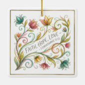 Geloof Hoop Liefde bloemig Keramisch Ornament (Achterkant)