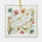 Geloof Hoop Liefde bloemig Keramisch Ornament (Voorkant)