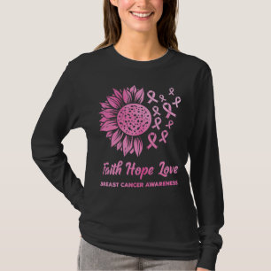 Geloof Hoop Liefde Borstkanker Roze Zonnebloem T-shirt