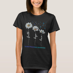 Geloof Hoop Liefde Daisy Zelfmoord Preventie Aware T-shirt