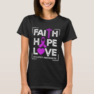 Geloof Hoop Liefde Epilepsie Bewustzijn T-shirt