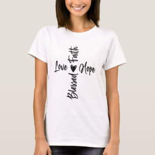 Geloof Hoop Liefde Gezegend Kruis T-shirt