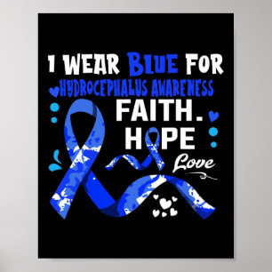 Geloof Hoop Liefde Ik Draag Blauw Voor Hydrocefalu Poster