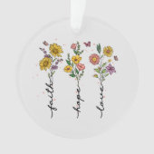 "Geloof-hoop-liefde" | Inspirerend bloemenontwerp Ornament (voorkant)