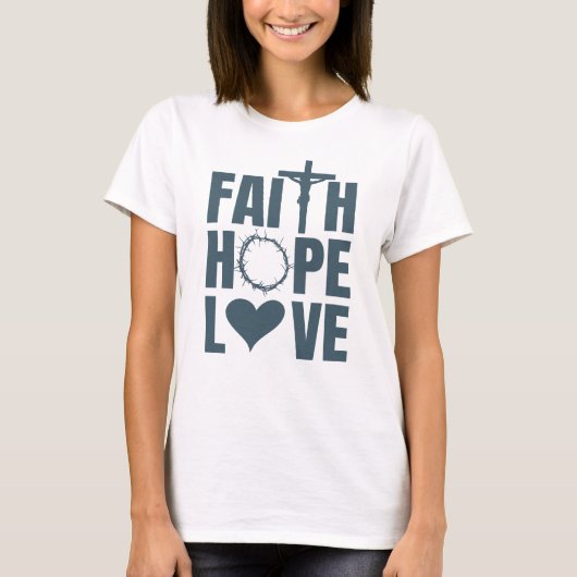 Geloof Hoop Liefde Jezus Christelijke Religie T-shirt (Voorkant)