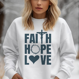 Geloof Hoop Liefde Jezus Christelijke Religie Trui