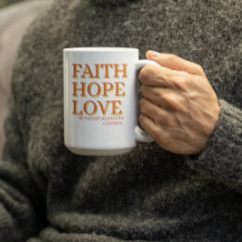 Geloof.Hoop.Liefde Koffiemok