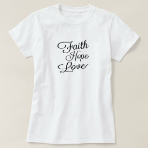 Geloof Hoop Liefde T-shirt