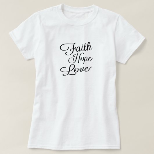 Geloof Hoop Liefde T-shirt (Design voorkant)