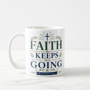 Geloof Houdt Me Gaande Inspirerend Geloofsquote Koffiemok
