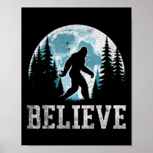Geloof in Bigfoot Sasquatch Gifts Fathers Day Big Poster