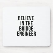 Geloof in de Bridge Engineer Muismat (Voorkant)