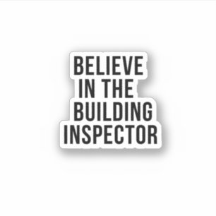 Geloof in de inspecteur van het gebouw sticker
