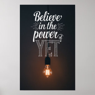 Geloof in de kracht van nog poster