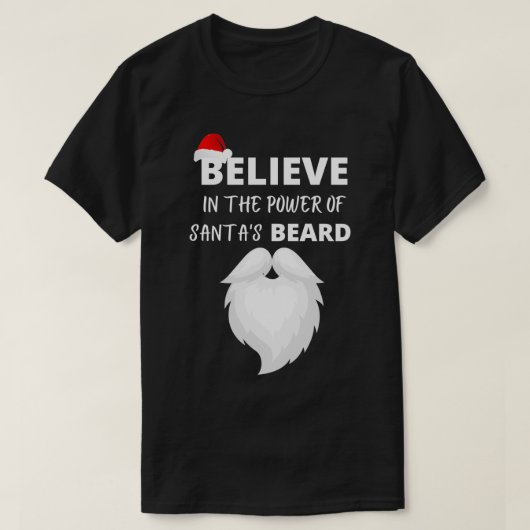 geloof in de kracht van santas beard t-shirt (Design voorkant)