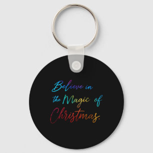 Geloof In De Magie Van Kerst T-shirt  Sleutelhanger