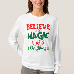 Geloof in de magie van kerstmis t-shirt