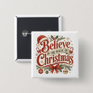 Geloof In De Magie Van Kerstmis Vierkante Button 5,1 Cm