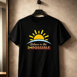 Geloof in de onmogelijke / mogelijke T-shirt