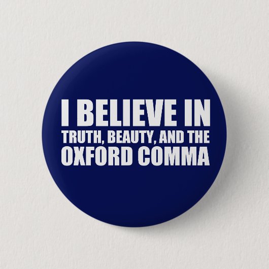 Geloof in de Oxford Comma Humor Ronde Button 5,7 Cm (Voorkant)