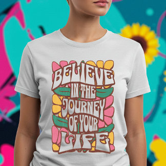 Geloof in de reis van je leven t-shirt