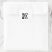 Geloof in de Tai chi Vierkante Sticker (Tas)