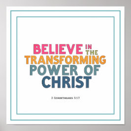Geloof in de transformerende kracht van Christus J Poster