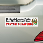 Geloof in Dragons Good Mannen andere fantasiewezen Bumpersticker (Op auto)