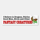 Geloof in Dragons Good Mannen andere fantasiewezen Bumpersticker (Voorkant)