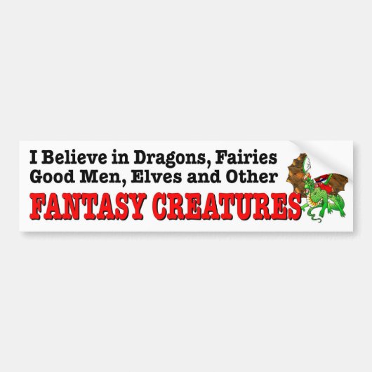 Geloof in Dragons Good Mannen andere fantasiewezen Bumpersticker (Voorkant)