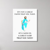 Geloof in een grote God Canvas Afdruk (Voorkant)
