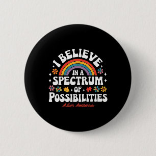 Geloof in een spectrum van mogelijkheden Autisme b Ronde Button 5,7 Cm