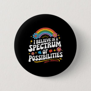 Geloof in een spectrum van mogelijkheden Autisme b Ronde Button 5,7 Cm