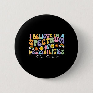 Geloof in een Spectrum van Mogelijkheden Autisme Ronde Button 5,7 Cm