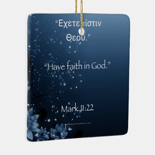 Geloof in God Marcus 11:22 Keramisch Ornament (Rechts)