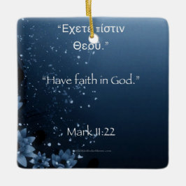 Geloof in God Marcus 11:22 Keramisch Ornament