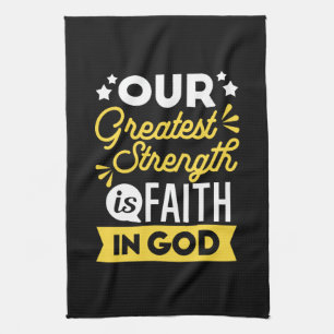 Geloof in God – Onze Grootste Kracht Citaat Theedoek