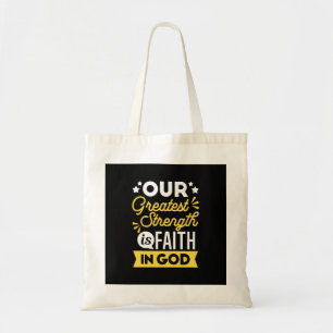 Geloof in God – Onze Grootste Kracht Spreuk Tote Bag