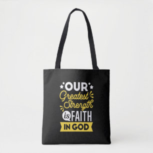 Geloof in God – Onze Grootste Kracht Spreuk Tote Bag