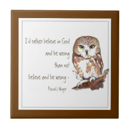 Geloof in God, Pascal's Wager, Wise Owl Quote Tegeltje