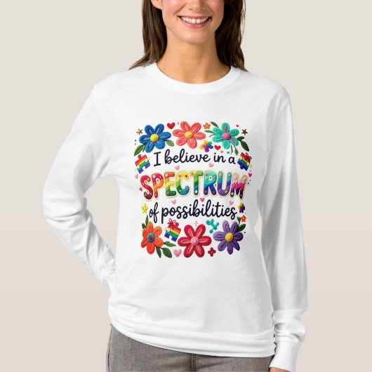 Geloof in het Spectrum van Mogelijkheden T-shirt (Voorkant)